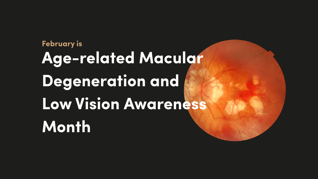 Aged Macular Degeneration and Low Vision Awareness Month (4).png